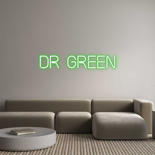 Custom Neon: Dr green