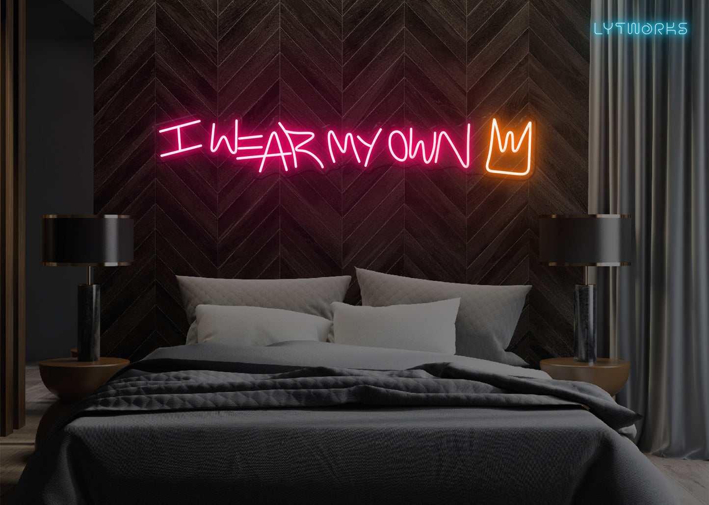 Neon "I Wear My Own Crown"