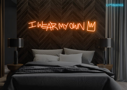 Neon "I Wear My Own Crown"